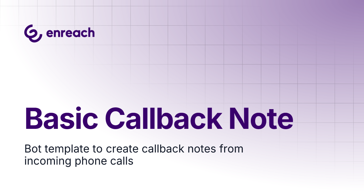 Basic Callback Note | Enreach DialoX Manuals